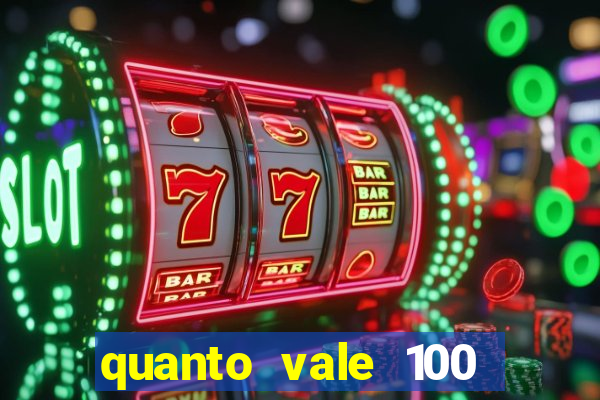 quanto vale 100 pesos em real